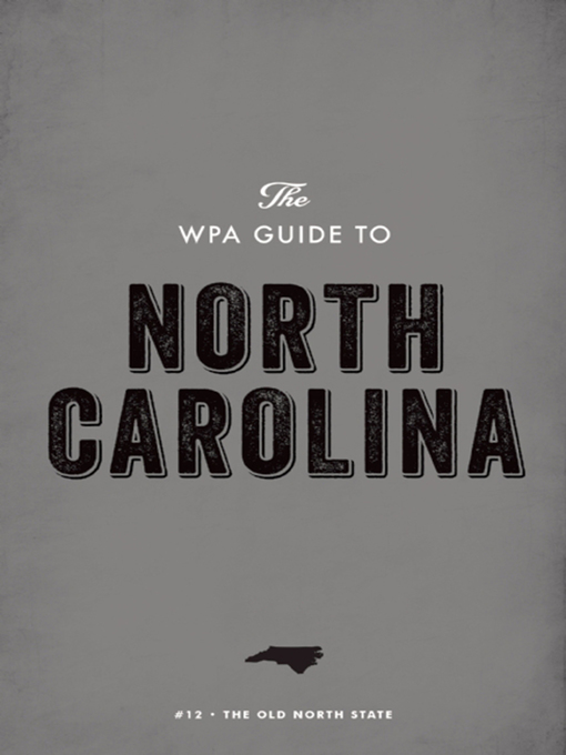 Title details for The WPA Guide to North Carolina by Federal Writers' Project - Available